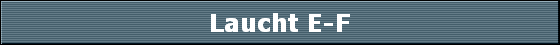 Laucht E-F